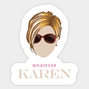 Whatever Karen Sticker